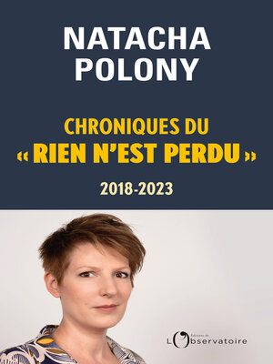 cover image of Chroniques du « rien n'est perdu », 2018-2023